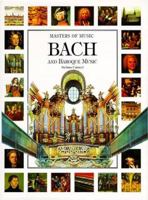 Bach and Baroque Music (Masters of Music) 0764151304 Book Cover