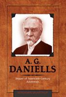 A.G. Daniells: Organizational Innovator 081635880X Book Cover