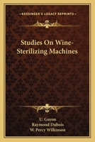 Studies On Wine-Sterilizing Machines 1145293743 Book Cover