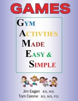 Games: Gym Activities Made Easy and Simple 1977235433 Book Cover