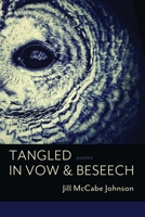 Tangled in Vow & Beseech 193665783X Book Cover