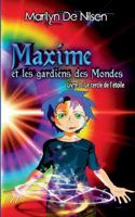 Maxime et les gardiens des Mondes, livre 3: Le cercle de l'étoile 2322127108 Book Cover