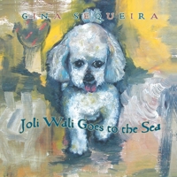 Joli Wali Goes to the Sea 098282033X Book Cover