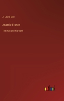 Anatole France: The man and his work 336819819X Book Cover