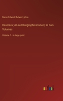 Devereux; An autobiographical novel, In Two Volumes: Volume 1 - in large print 3368367951 Book Cover