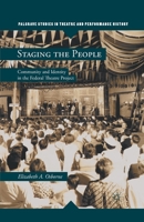 Staging the People: Community and Identity in the Federal Theatre Project 1349295094 Book Cover