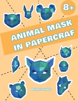 Animal Mask in Papercraft B0CHL7M2LJ Book Cover