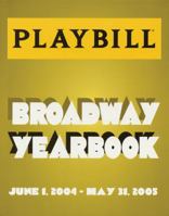 The Playbill Broadway Yearbook: June 1, 2006 - May 31, 2007, Third Annual Edition (Playbill Broadway Yearbook) 1557837325 Book Cover