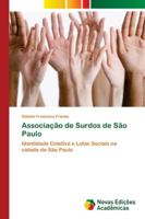 Associação de Surdos de São Paulo: Identidade Coletiva e Lutas Sociais na cidade de São Paulo 6202179007 Book Cover