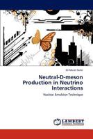 Neutral-D-meson Production in Neutrino Interactions: Nuclear Emulsion Technique 3845440279 Book Cover