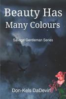 Beauty Has Many Colours: Poems and Songs 1545520593 Book Cover