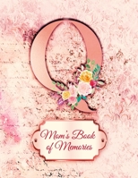 Q: Mom's Book of Memories: A Monogrammed Set of Memory Enhancers to Help your Mother or Grandmother Remember Their Lives 1710055332 Book Cover