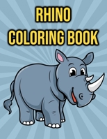 Rhino Coloring Book: For Kids - Single Sided Pages - Rhino Gifts for Girls, Boys B08M8GVYWM Book Cover