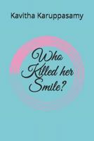 Who Killed her Smile? 1796520578 Book Cover
