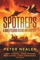 SPOTREPS - A Maelstrom Rising Anthology B08CWCFP98 Book Cover