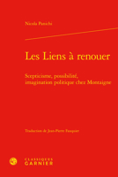 Les Liens a Renouer: Scepticisme, Possibilite, Imagination Politique Chez Montaigne (Etudes Montaignistes, 51) 2406128091 Book Cover