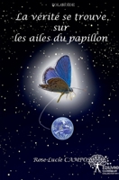 La vérité se trouve sur les ailes du papillon (French Edition) 2332500979 Book Cover