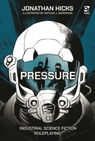 Pressure: Industrial Science Fiction Roleplaying 1472858999 Book Cover