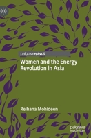Women and the Energy Revolution in Asia 9811502293 Book Cover