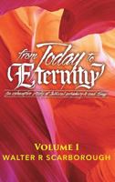from Today to ETERNITY: Vol 1 1545643113 Book Cover