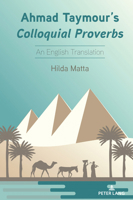 Ahmad Taymour’s Colloquial Proverbs: An English Translation (International Folkloristics) 1636679528 Book Cover