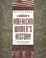 Milestones: A Chronology of American Women's History 0816032009 Book Cover