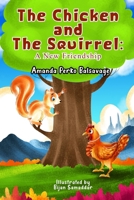 The Chicken and The Squirrel: A New Friendship B0CXJML64T Book Cover