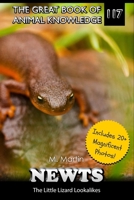 Newts: The Little Lizard Lookalikes (The Great Book of Animal Knowledge (includes 20+ magnificent photos!)) B0FBKVBWWB Book Cover
