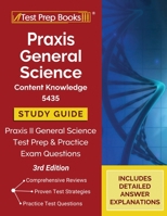 Praxis General Science Content Knowledge 5435 Study Guide: Praxis II General Science Test Prep and Practice Exam Questions [3rd Edition] 1628458550 Book Cover