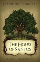 The House of Santos Book III: Completion 1632680815 Book Cover