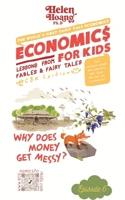 Economics for Kids: Why Does Money Get Messy? 1923431153 Book Cover