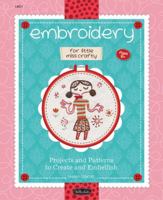 Embroidery for Little Miss Crafty: Projects and patterns to create and embellish (Little Miss Crafty) 1600585981 Book Cover
