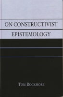 On Constructivist Epistemology 074254320X Book Cover