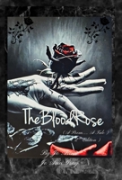 The Blood Rose (A Poem... A Tale) (2nd Edition) B0FJ3SZWNJ Book Cover