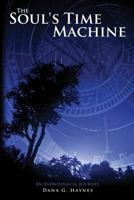 The Soul's Time Machine: An Astrological Journey 1482763303 Book Cover