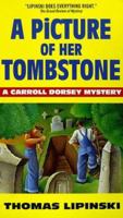 A Picture of Her Tombstone: A Carroll Dorsey Mystery 0380730243 Book Cover