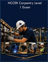 NCCER Carpentry Level 1 Exam B0H55Z6Z5L Book Cover
