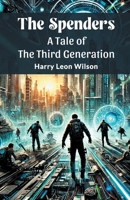 The Spenders A Tale Of The Third Generation 9367144652 Book Cover