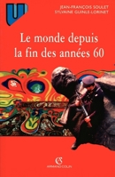 Le monde depuis la fin des années 60: Précis d'histoire immédiate (French Edition) 220001693X Book Cover