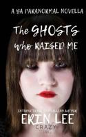 The Ghosts Who Raised Me 1719424535 Book Cover