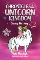 Chronicles of the Unicorn Kingdom: Saving the King 1953300448 Book Cover