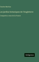 Les jardins botaniques de l'Angleterre: Comparés a ceux de la France (French Edition) 3563071934 Book Cover