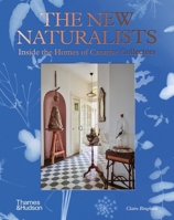 The New Naturalists: Inside the Homes of Creative Collectors 0500024006 Book Cover