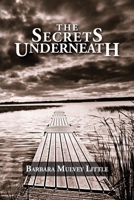 The Secrets Underneath 1945843918 Book Cover