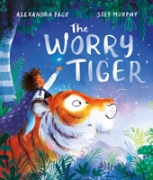 The Worry Tiger 1529074126 Book Cover