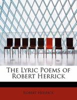 The Lyric Poems of Robert Herrick 1115901915 Book Cover