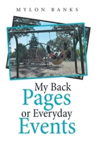 My Back Pages or Everyday Events 1664155678 Book Cover