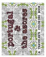 Portugal & the Azores: A Traveler's Coloring Book 1535001860 Book Cover