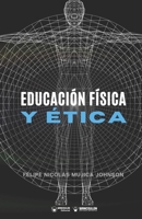 Educación física y ética 8418486686 Book Cover