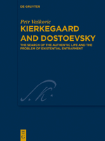 Kierkegaard and Dostoevsky: The Search of the Authentic Life and the Problem of Existential Entrapment 3111591239 Book Cover